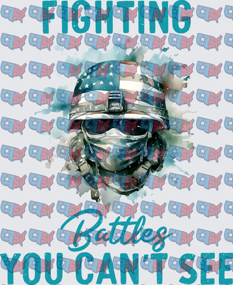 Fighting Battles You Can't See Patriotic Soldier Watercolor (DTF)