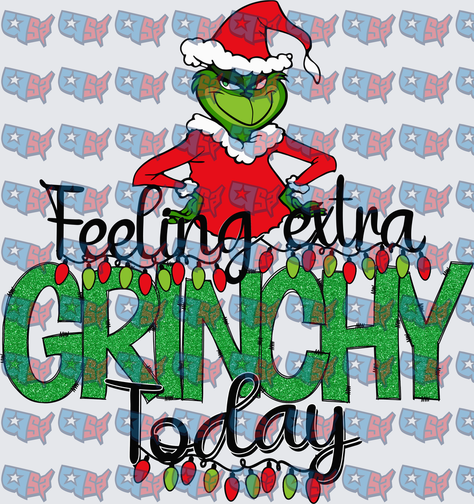 Feeling Extra Grinchy Today Green Christmas Character (DTF)