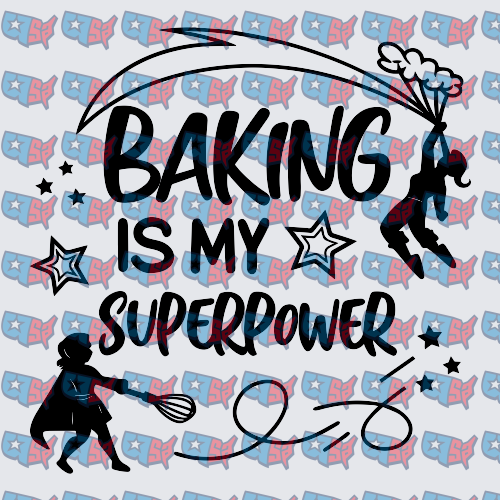 Baking Is My Superpower Baker Hero Design (DTF)