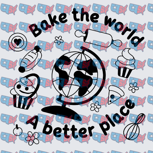 Bake The World A Better Place Globe Baking (DTF)