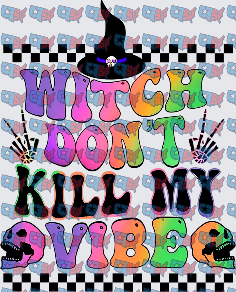 Witch Don't Kill My Vibe Halloween Groovy Skull (DTF)
