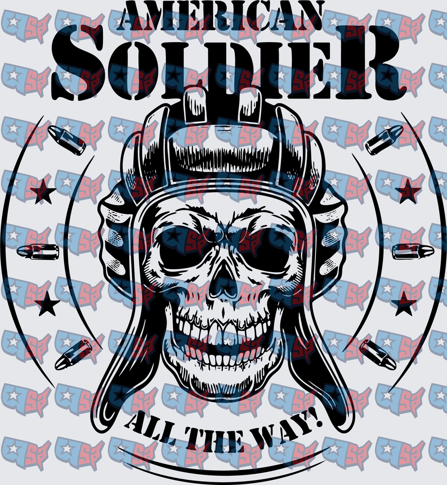 American Soldier Skull Helmet Bullets All The Way (DTF)