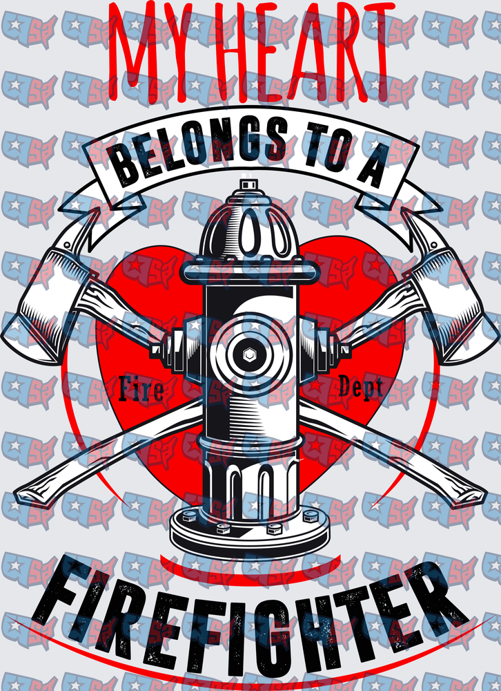 My Heart Belongs To A Firefighter Fire Dept Design (DTF)