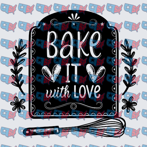 Bake It With Love Chalkboard Whisk Sign (DTF)