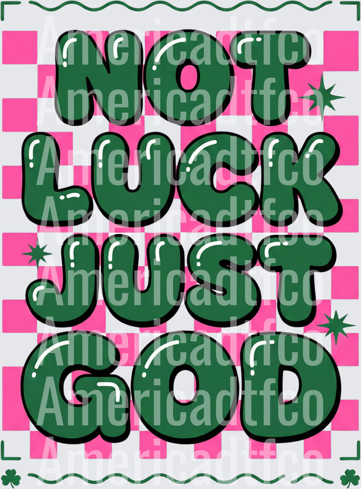 Not Luck Just God Green Bubble Letters Pink Checker (DTF)