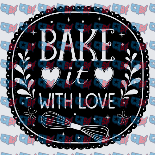 Bake It With Love Round Kitchen Whisk Design (DTF)
