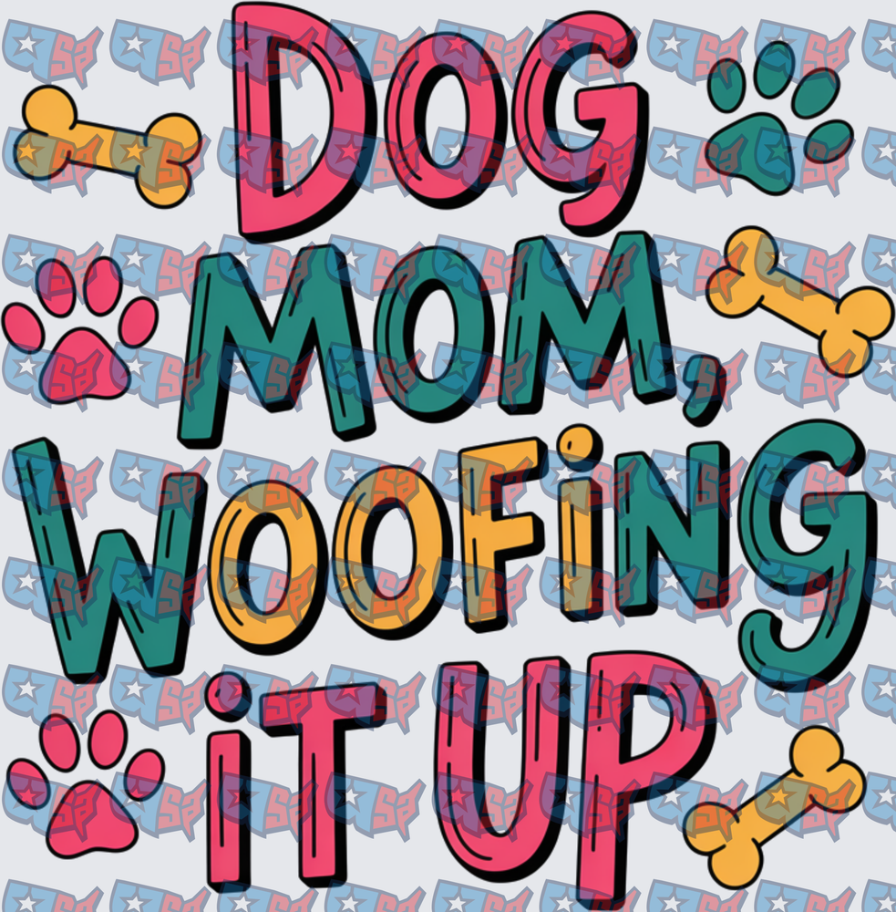 Dog Mom Woofing It Up Paw Print Bone Design (DTF)