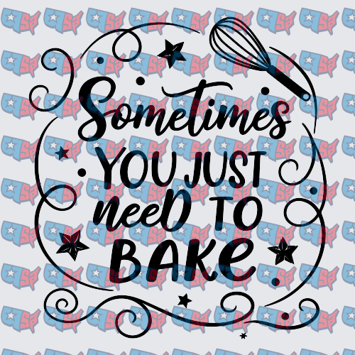 Sometimes You Just Need To Bake Whisk (DTF)
