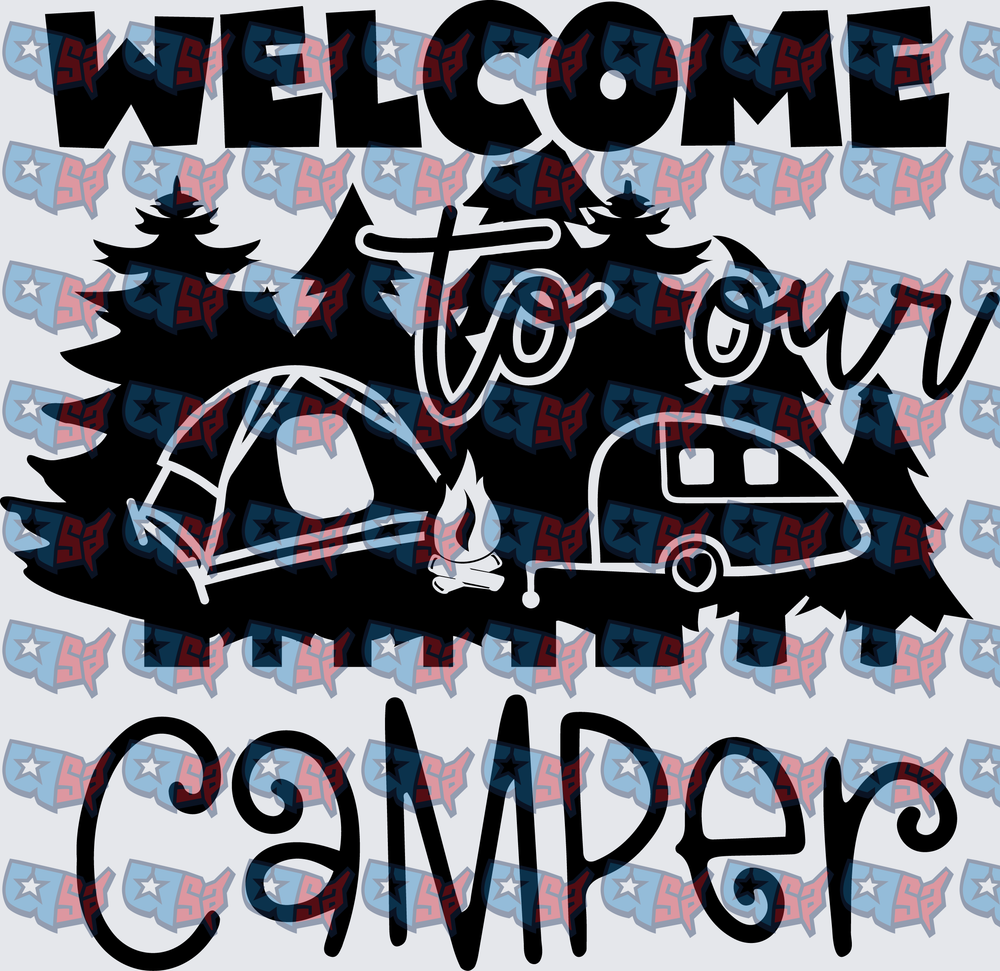 Welcome To Our Camper Tent Campfire Trailer Design (DTF)