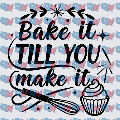 Bake It Till You Make It Cupcake Whisk (DTF)