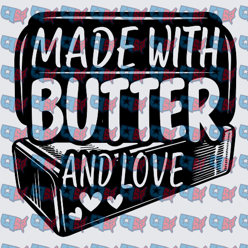Made With Butter And Love Baking Quote Design (DTF)