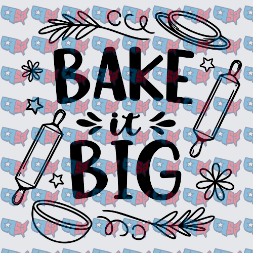 Bake It Big Rolling Pin Mixing Bowl Typography (DTF)