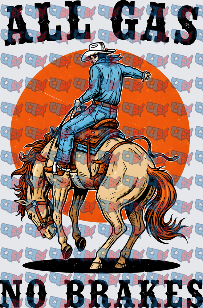 All Gas No Brakes Rodeo Cowboy Bronc Rider (DTF)
