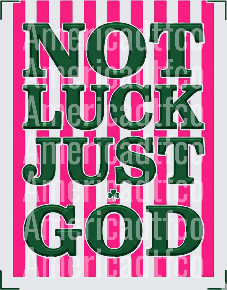 Not Luck Just God Shamrock Pink Stripe Bold (DTF)
