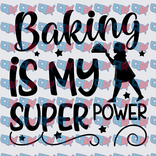 Baking Is My Super Power Baker Silhouette (DTF)