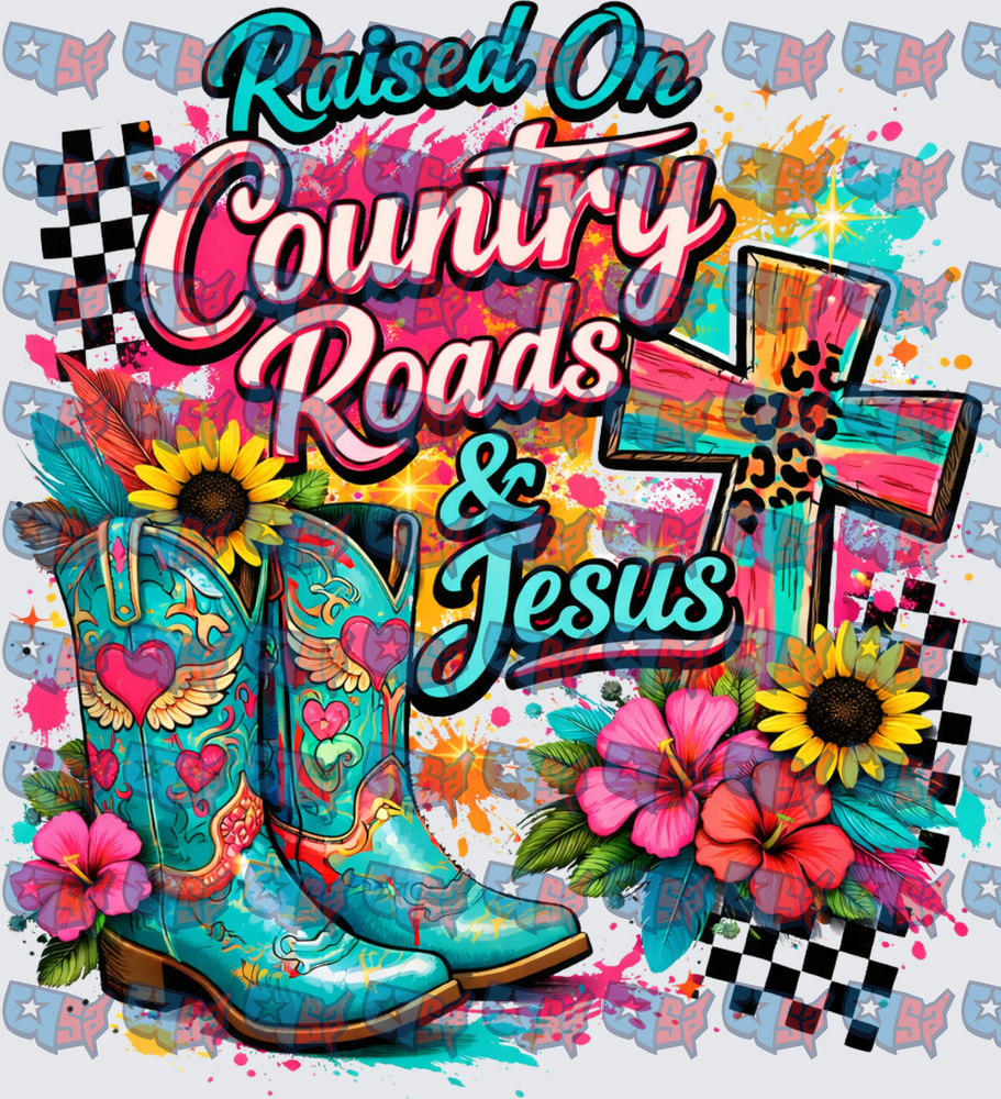Raised On Country Roads & Jesus Cowboy Boots Cross (DTF)