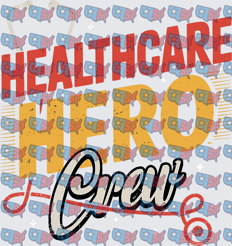 Healthcare Hero Crew Bold Distressed Typography (DTF)