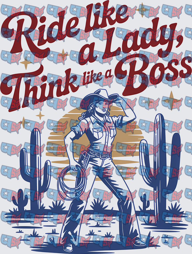 Ride Like A Lady Think Like A Boss Cowgirl Desert (DTF)