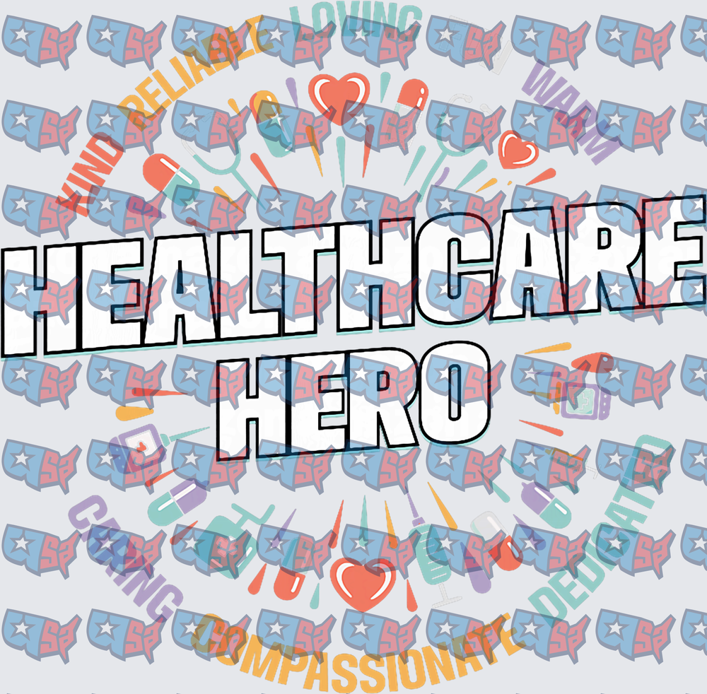 Healthcare Hero Medical Worker Appreciation Design (DTF)
