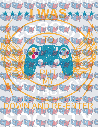 I Was Forced To Put My Controller Down Gamer (DTF)
