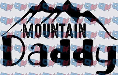 Mountain Daddy Bold Typography with Mountain Peaks (DTF)