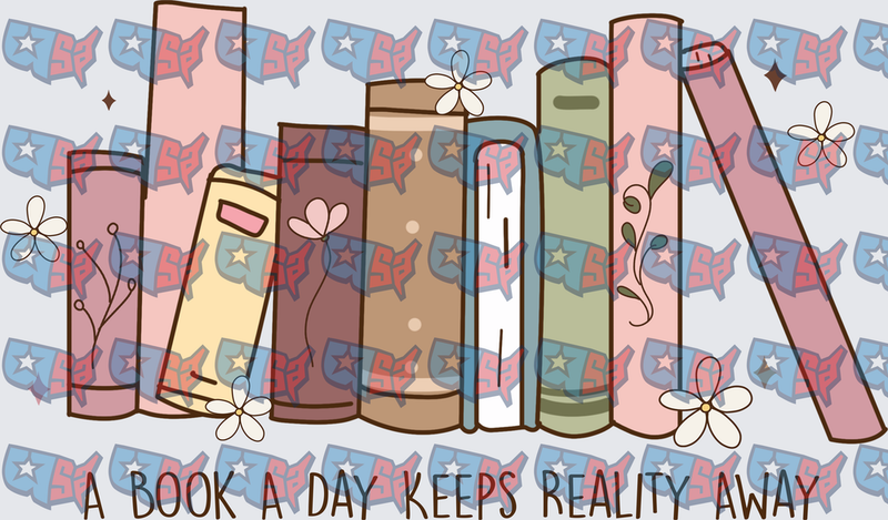 A Book A Day Keeps Reality Away Floral Bookshelf (DTF)