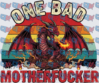 One Bad Motherfucker Fire Dragon Nesting Retro Sunset (DTF)