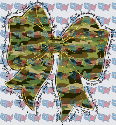 Camo Bow Hello Hunting Season Goodbye Husband (DTF)