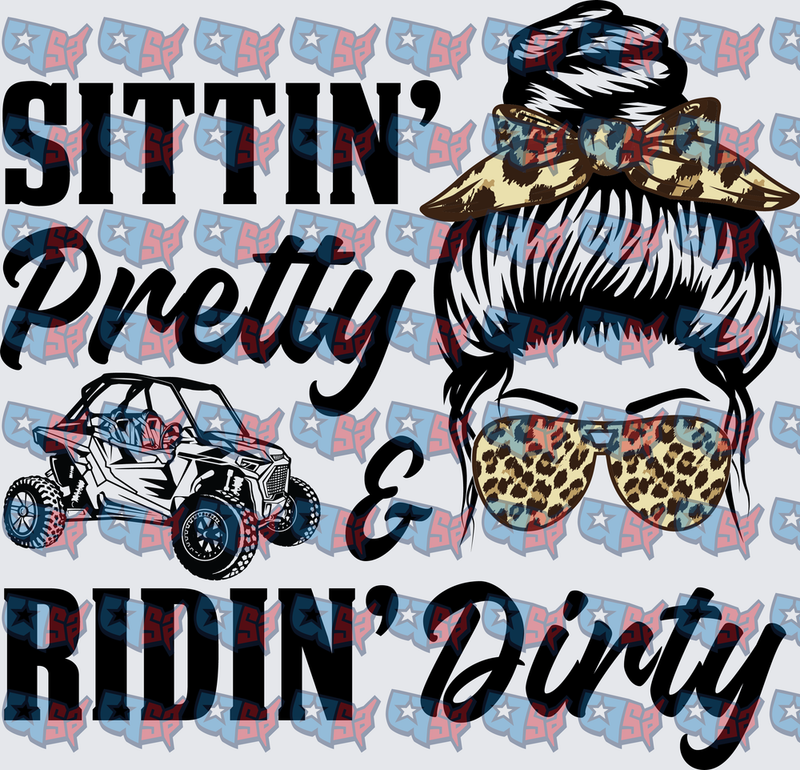 Sittin Pretty Ridin Dirty Messy Bun UTV Girl (DTF)