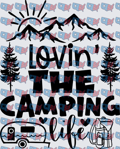 Lovin The Camping Life Mountains Trees Trailer (DTF)