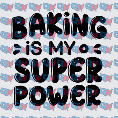 Baking Is My Super Power Bold Leopard Text (DTF)