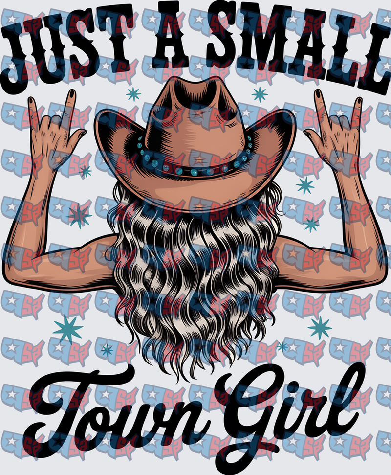 Just A Small Town Girl Cowboy Hat Rock Hands (DTF)