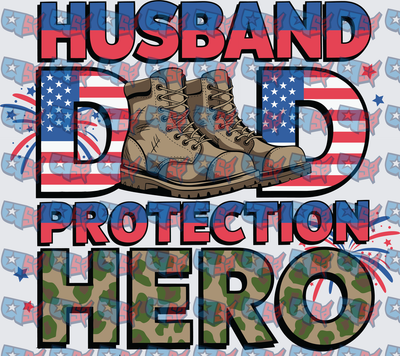 Husband Dad Protection Hero Military Boots Patriotic (DTF)