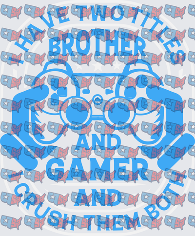 I Have Two Titles Brother And Gamer Crush Them Both Gaming Controller (DTF)