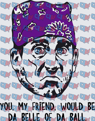 Bill Murray Belle Of Da Ball Quote (DTF)