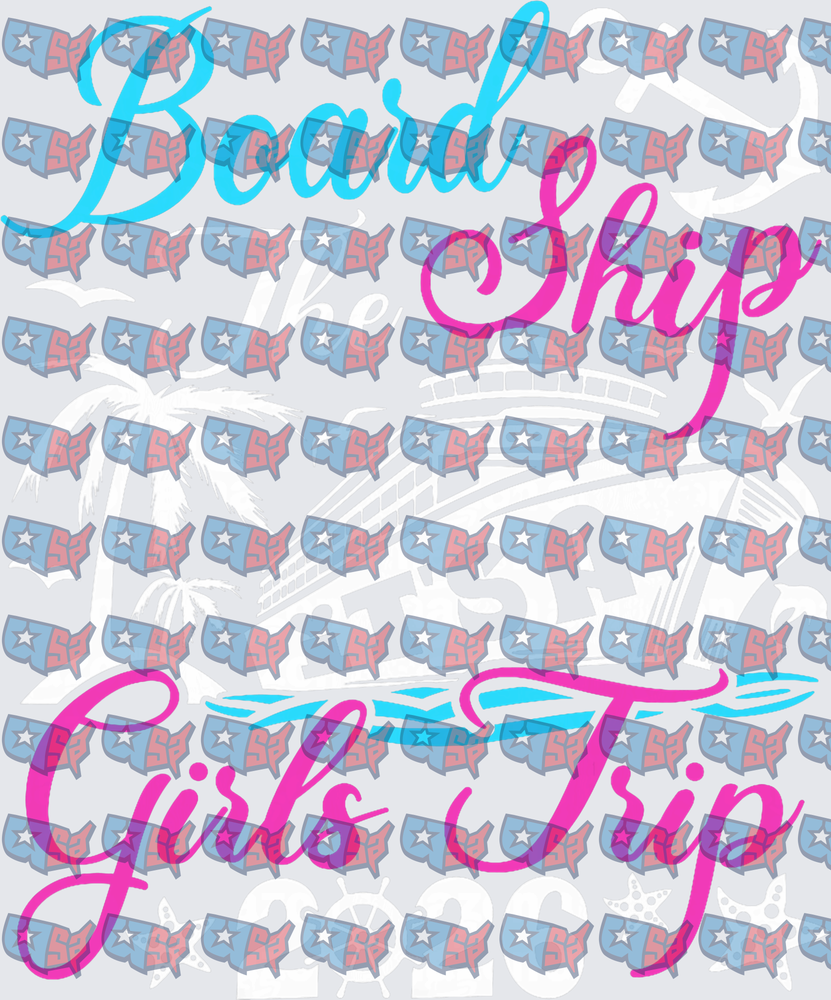 Board Ship Girls Trip Cruise Script Design (DTF)