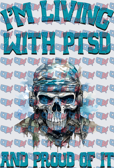 I'm Living With PTSD And Proud Of It Military Skull (DTF)