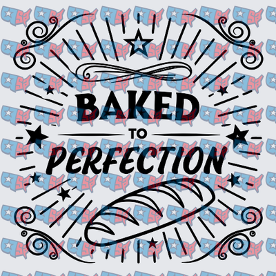 Baked To Perfection Bread Loaf Typography Design (DTF)