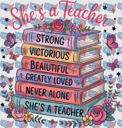 She's A Teacher Stacked Books Floral Design (DTF)