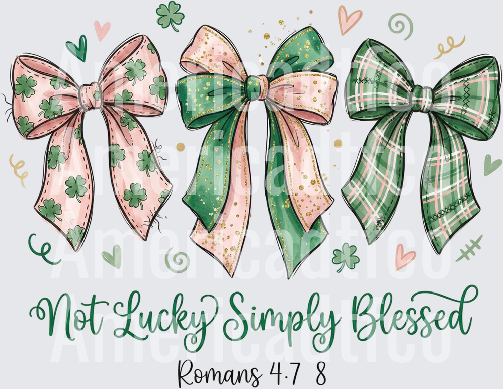 Not Lucky Simply Blessed St. Patrick's Day Bows Romans 4:7-8 (DTF)