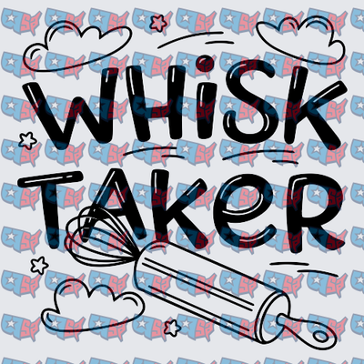 Whisk Taker Baking Pun with Whisk and Rolling Pin (DTF)