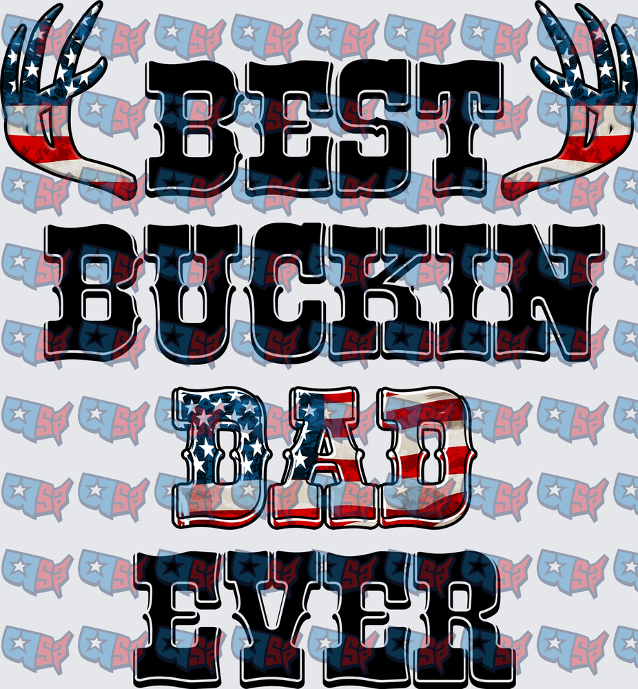 Best Buckin Dad Ever American Flag Antlers (DTF)