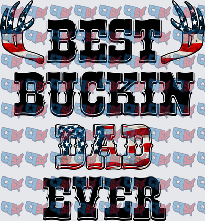 Best Buckin Dad Ever American Flag Antlers (DTF)