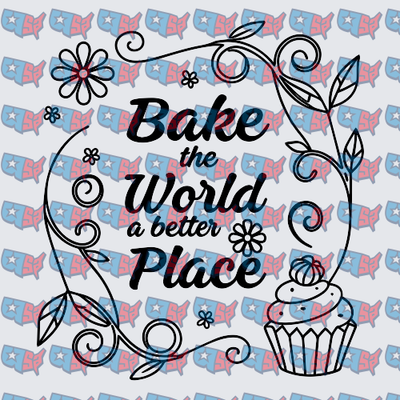 Bake The World A Better Place Cupcake Floral (DTF)