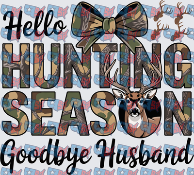 Hello Hunting Season Goodbye Husband Camo Deer Bow (DTF)