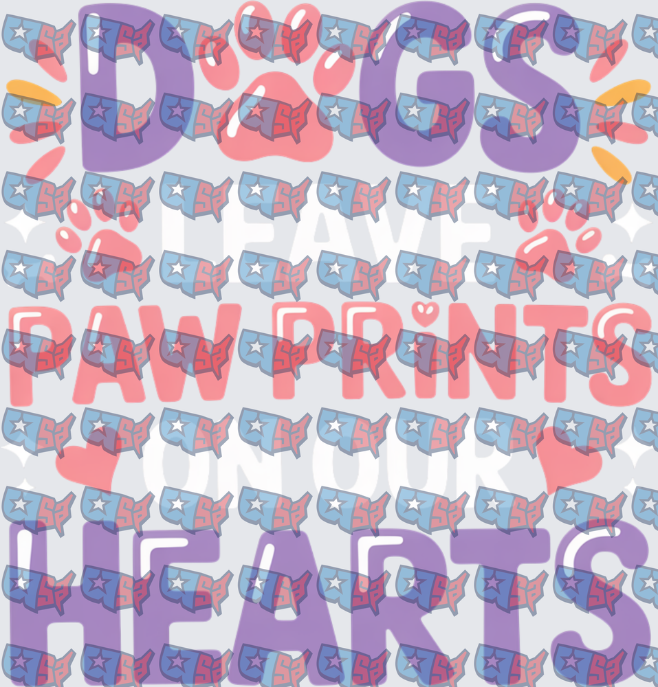 Dogs Leave Paw Prints On Our Hearts (DTF)