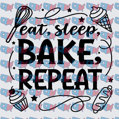 Eat Sleep Bake Repeat Baker Quote Design (DTF)