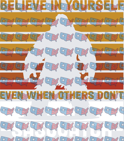 Believe In Yourself Sasquatch Retro Stripe (DTF)