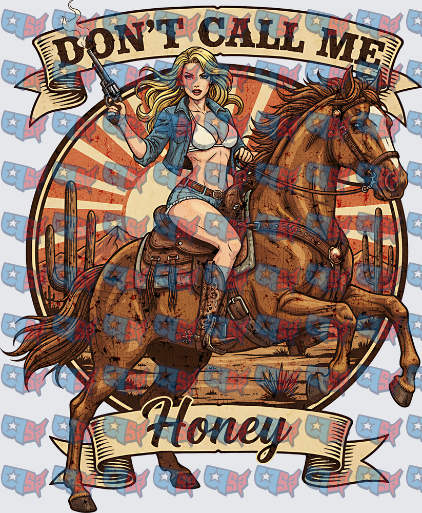 Don't Call Me Honey Cowgirl On Horse With Gun (DTF)