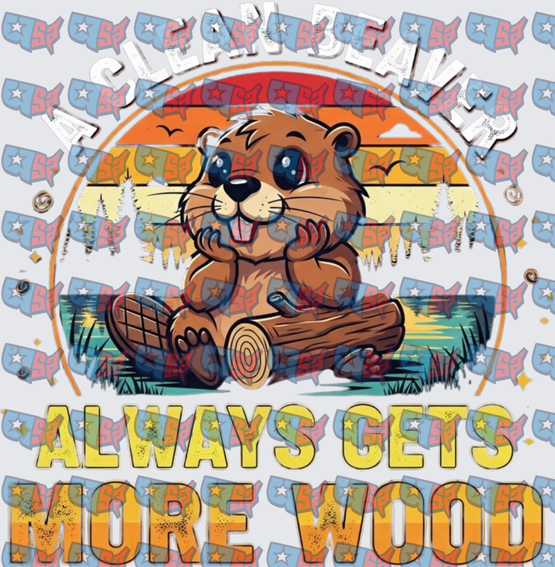 A Clean Beaver Always Gets More Wood Retro Sunset (DTF)